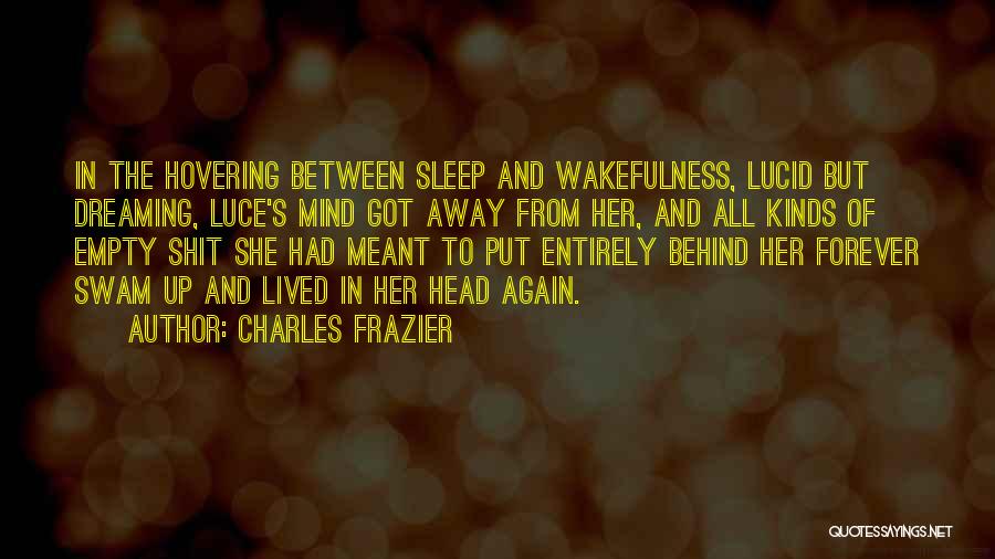 Dreaming In Your Sleep Quotes By Charles Frazier