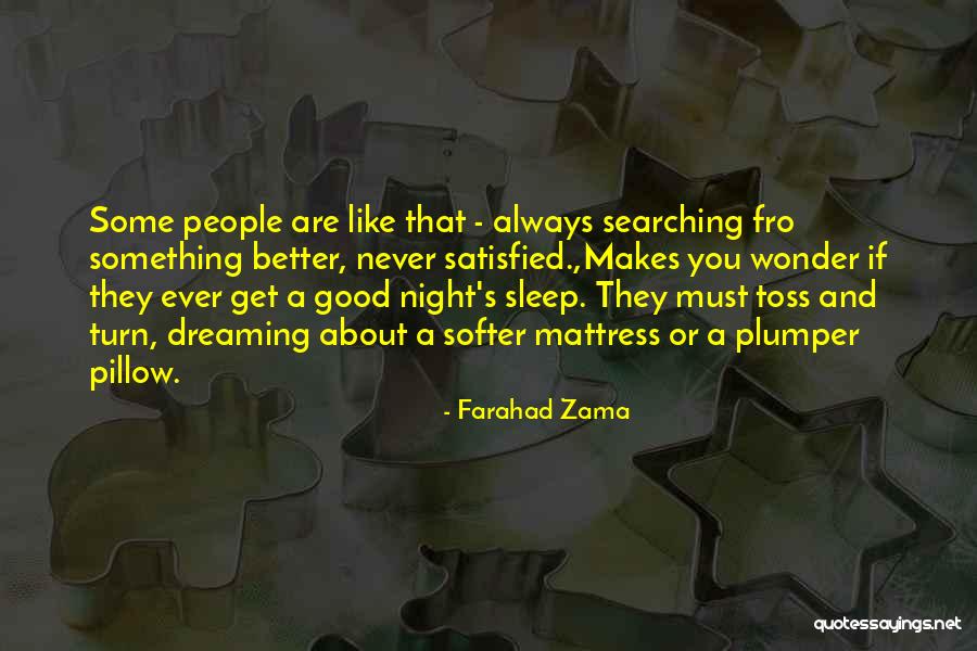 Dreaming In Your Sleep Quotes By Farahad Zama