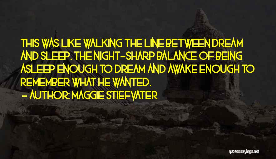 Dreaming In Your Sleep Quotes By Maggie Stiefvater