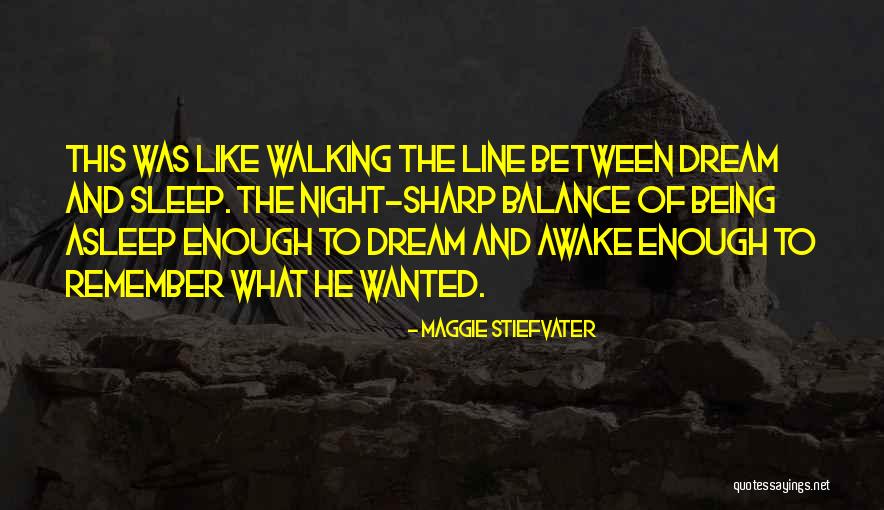 Dreaming In Your Sleep Quotes By Maggie Stiefvater