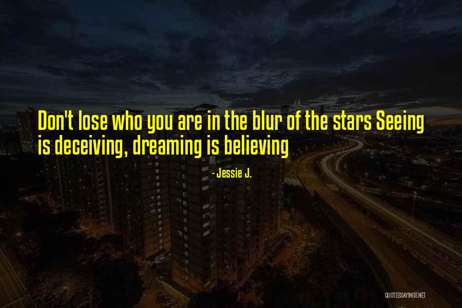 Dreaming Is Believing Quotes By Jessie J. Dreaming Is Believing Quotes By Jessie J.