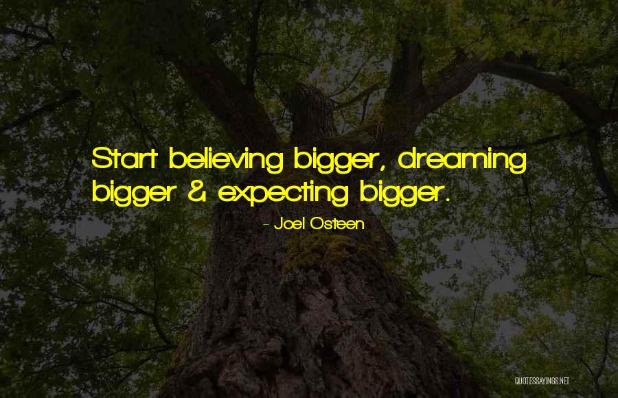 Dreaming Is Believing Quotes By Joel Osteen Dreaming Is Believing Quotes By Joel Osteen