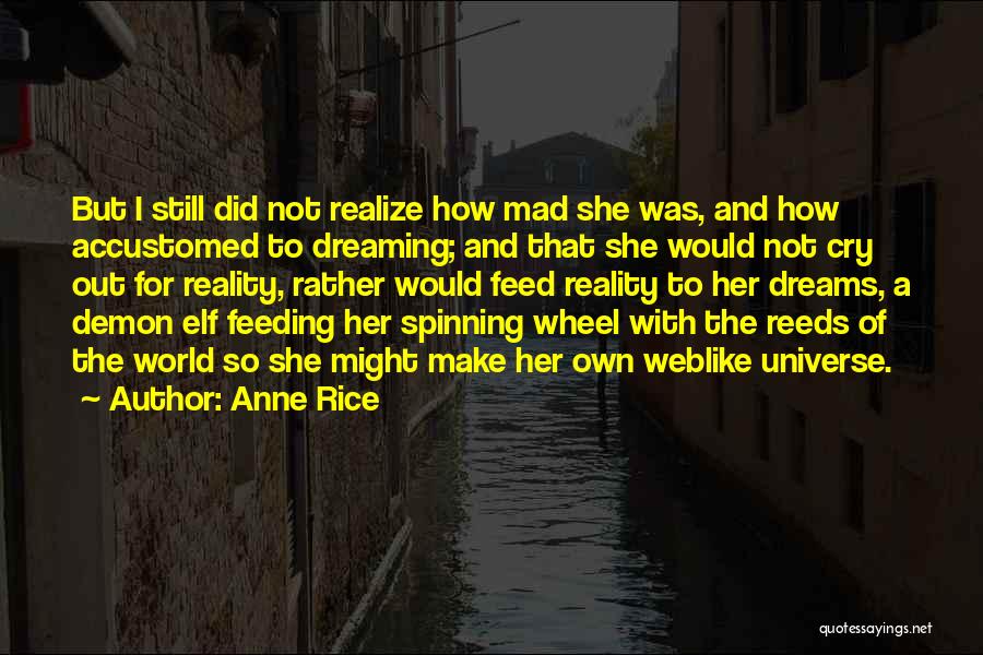 Dreaming Of Her Quotes By Anne Rice