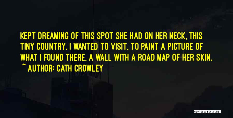 Dreaming Of Her Quotes By Cath Crowley