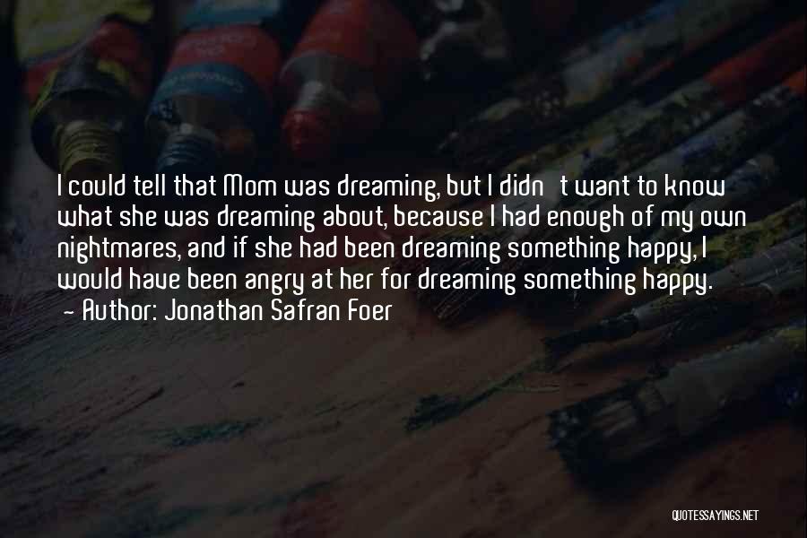 Dreaming Of Her Quotes By Jonathan Safran Foer