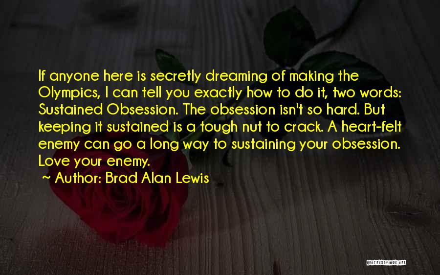 Dreaming Of Love Quotes By Brad Alan Lewis