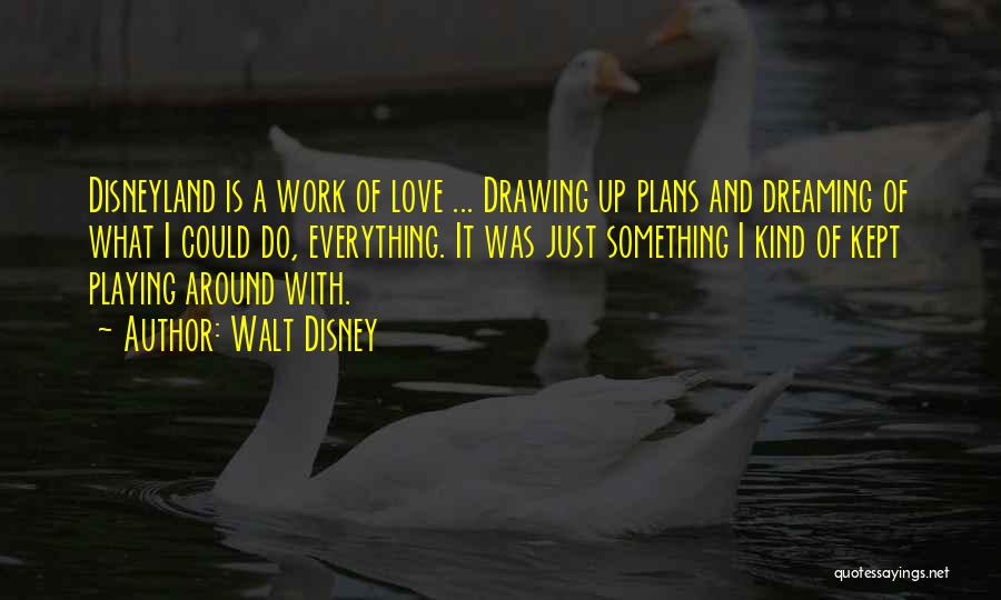 Dreaming Of Love Quotes By Walt Disney