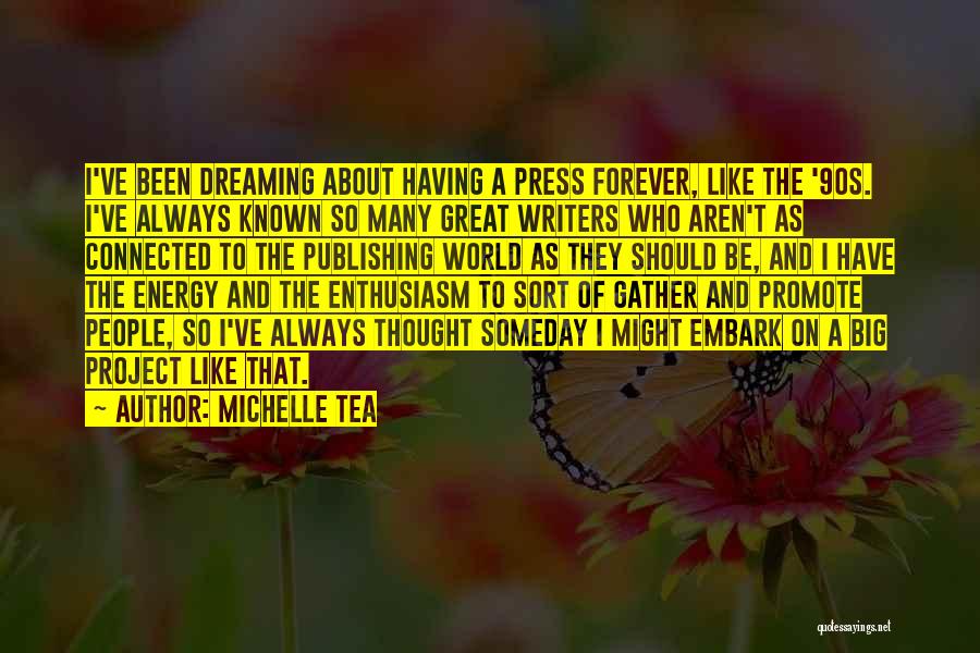 Dreaming Of Someone You Like Quotes By Michelle Tea