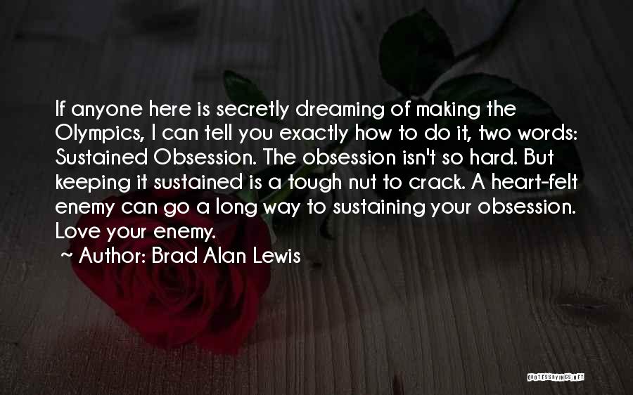 Dreaming Of You Love Quotes By Brad Alan Lewis