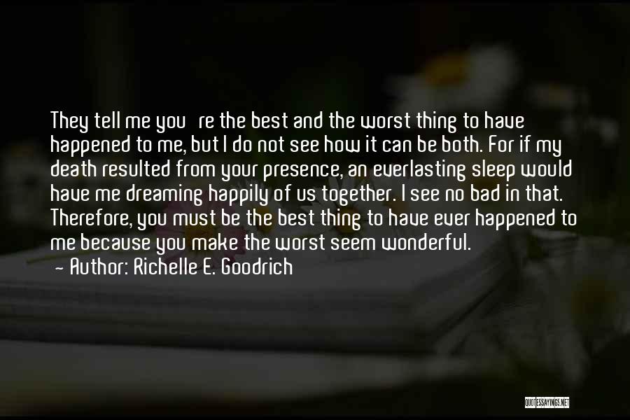Dreaming Of You Love Quotes By Richelle E. Goodrich