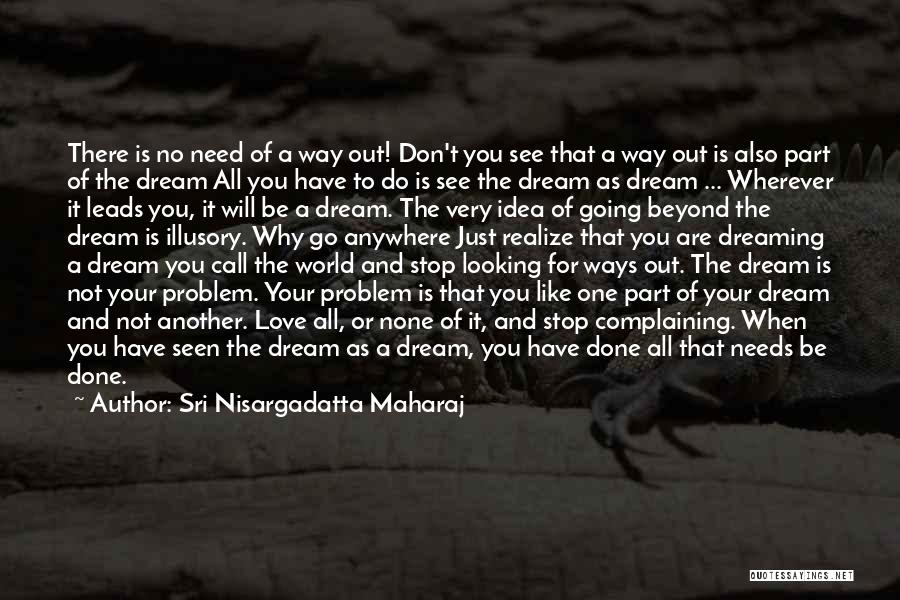 Dreaming Of You Love Quotes By Sri Nisargadatta Maharaj
