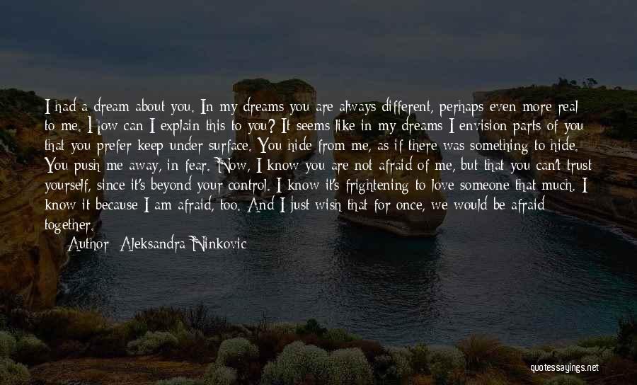 Dreaming Of You Quotes By Aleksandra Ninkovic