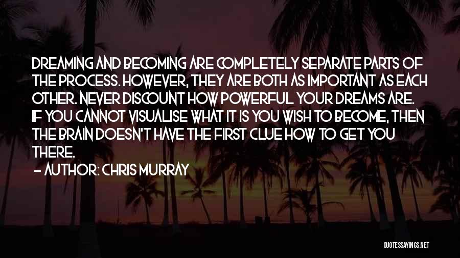 Dreaming Of You Quotes By Chris Murray