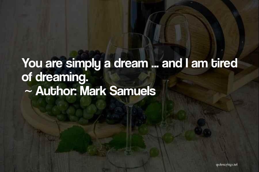 Dreaming Of You Quotes By Mark Samuels