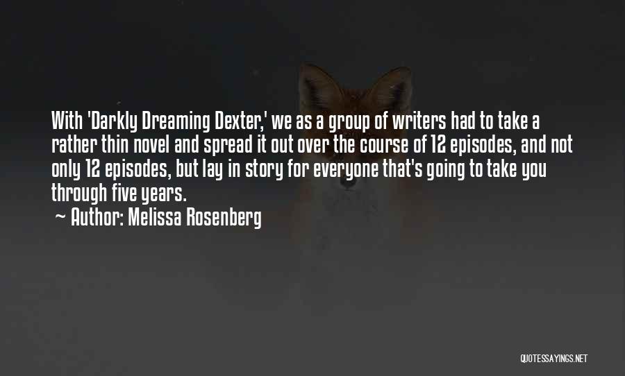 Dreaming Of You Quotes By Melissa Rosenberg
