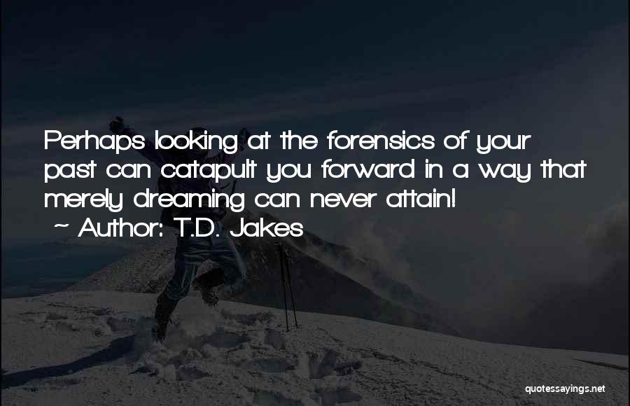 Dreaming Of You Quotes By T.D. Jakes
