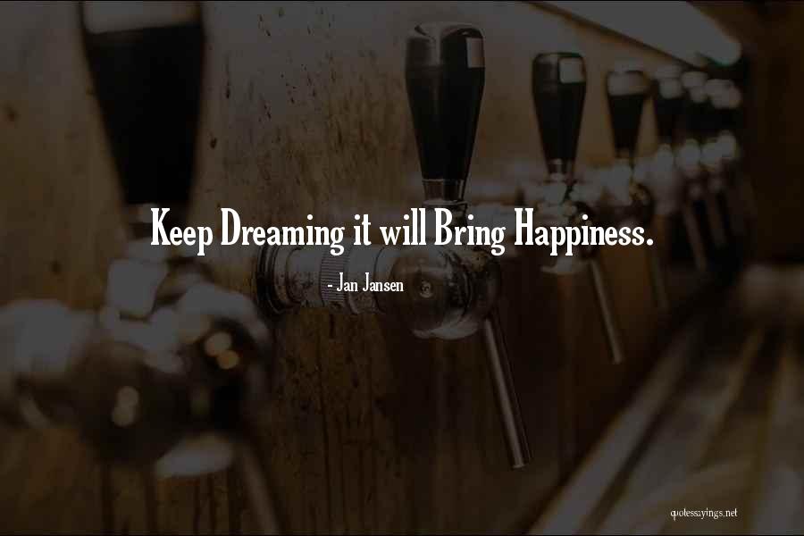 Dreaming Quotes By Jan Jansen Dreaming Quotes By Jan Jansen