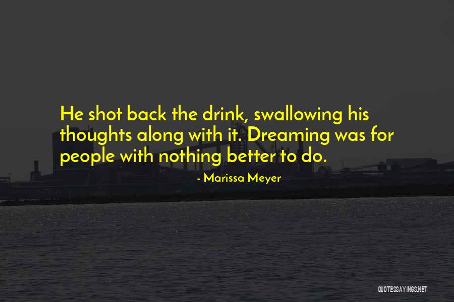 Dreaming Quotes By Marissa Meyer Dreaming Quotes By Marissa Meyer