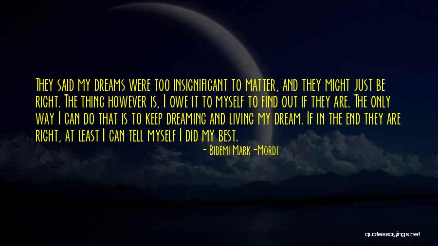 Dreaming Quotes Quotes By Bidemi Mark-Mordi