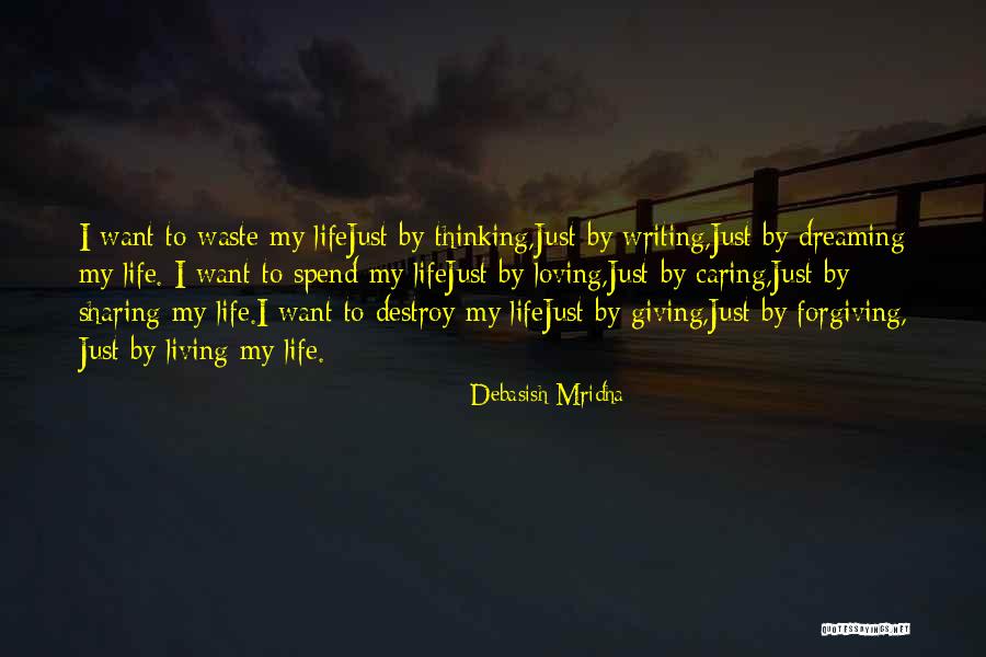 Dreaming Quotes Quotes By Debasish Mridha