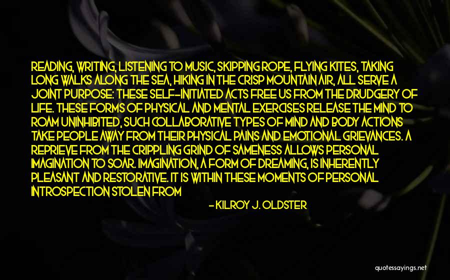 Dreaming Quotes Quotes By Kilroy J. Oldster