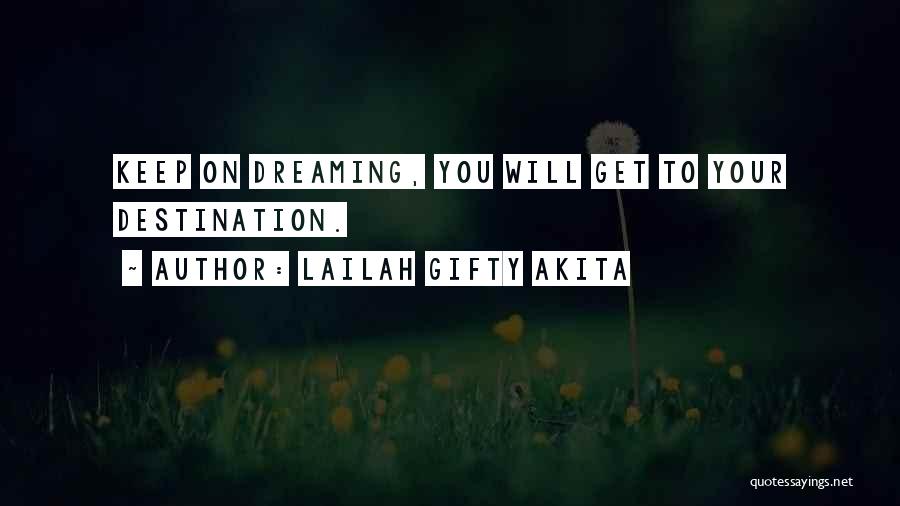 Dreaming Quotes Quotes By Lailah Gifty Akita