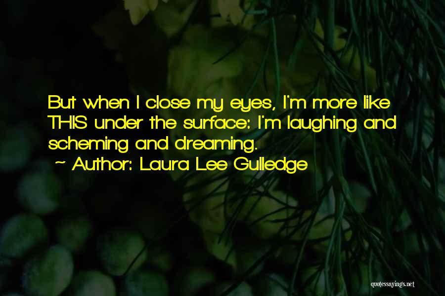 Dreaming Quotes Quotes By Laura Lee Gulledge