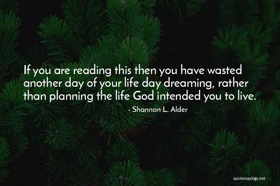 Dreaming Quotes Quotes By Shannon L. Alder