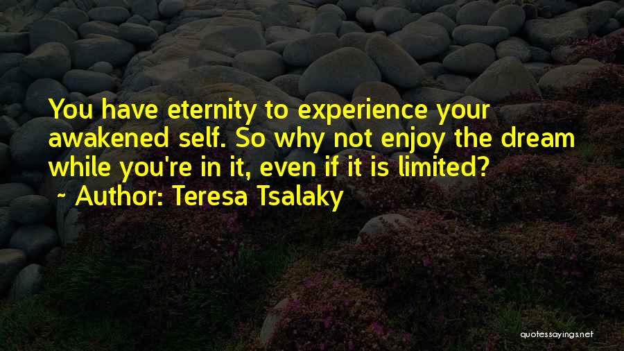 Dreaming Quotes Quotes By Teresa Tsalaky