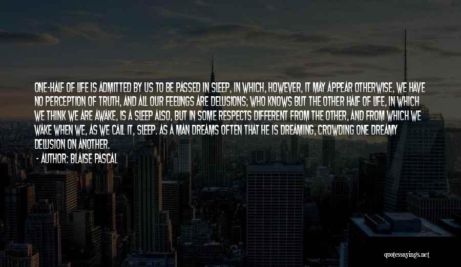 Dreaming Sleep Quotes By Blaise Pascal