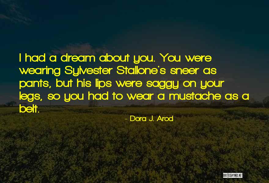 Dreaming Sleep Quotes By Dora J. Arod