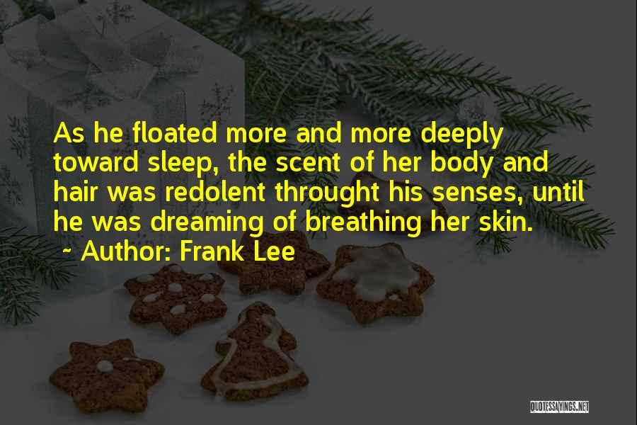Dreaming Sleep Quotes By Frank Lee