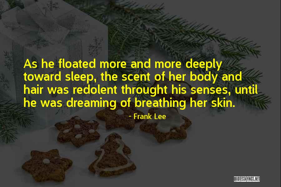 Dreaming Sleep Quotes By Frank Lee