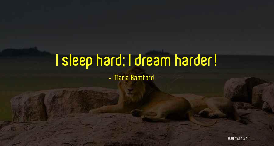 Dreaming Sleep Quotes By Maria Bamford