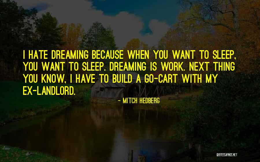 Dreaming Sleep Quotes By Mitch Hedberg