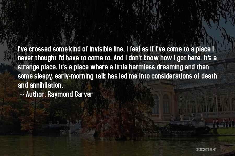 Dreaming Sleep Quotes By Raymond Carver