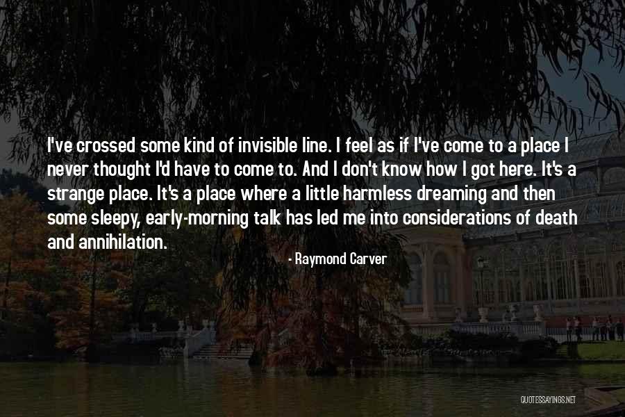 Dreaming Sleep Quotes By Raymond Carver