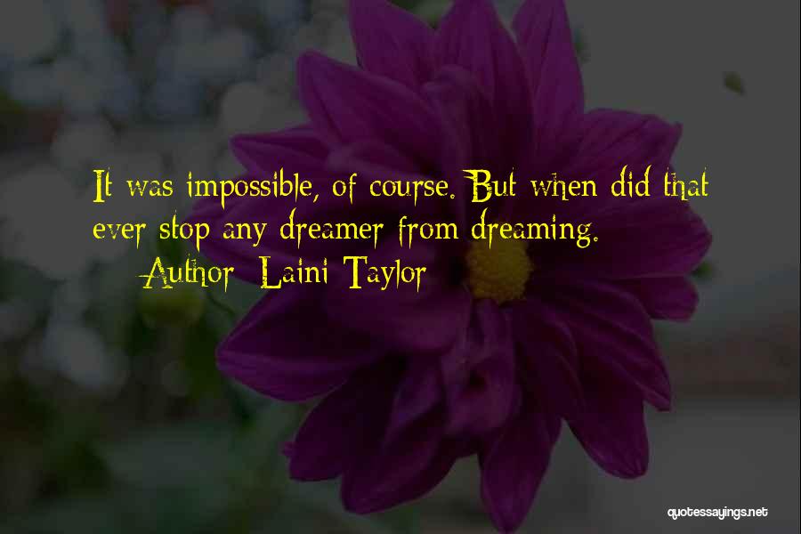 Dreaming The Impossible Quotes By Laini Taylor