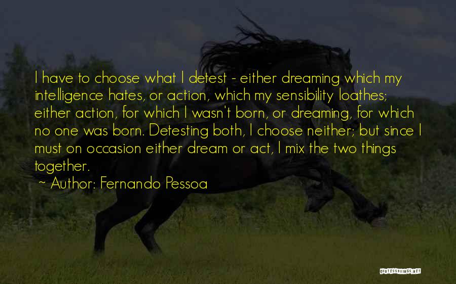 Dreaming Together Quotes By Fernando Pessoa