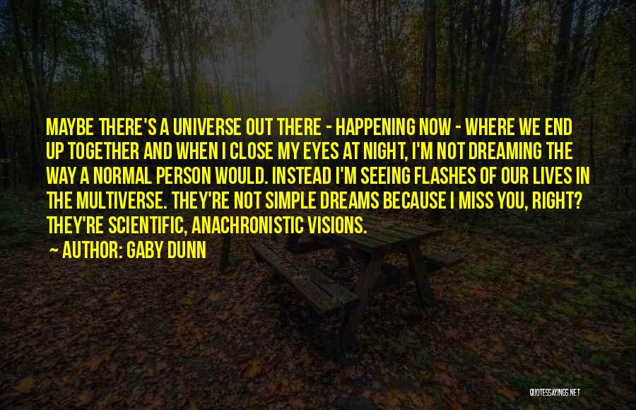 Dreaming Together Quotes By Gaby Dunn