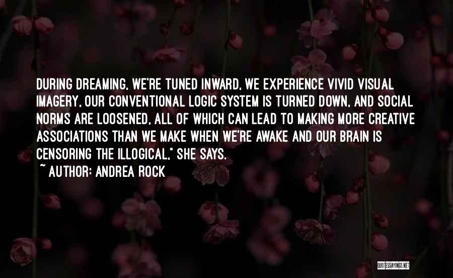 Dreaming While Awake Quotes By Andrea Rock