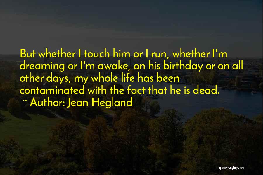 Dreaming While Awake Quotes By Jean Hegland