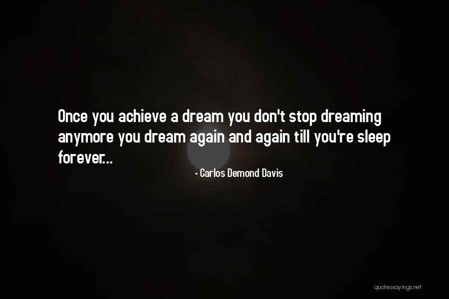 Dreaming While Sleep Quotes By Carlos Demond Davis Dreaming While Sleep Quotes By Carlos Demond Davis