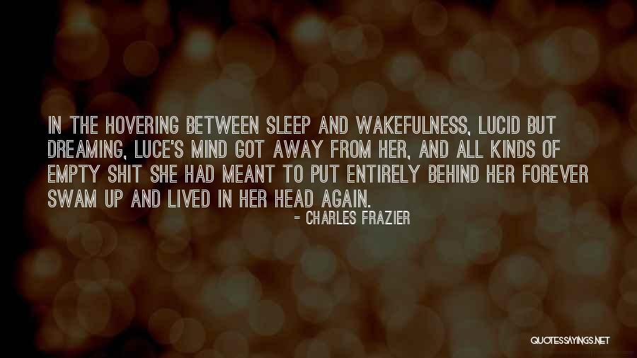 Dreaming While Sleep Quotes By Charles Frazier Dreaming While Sleep Quotes By Charles Frazier