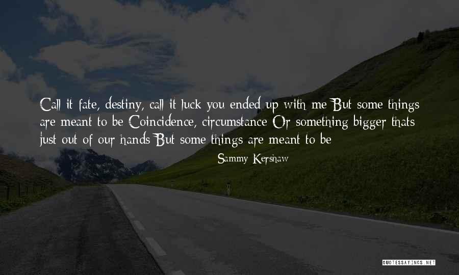 Dreamings Free Quotes By Sammy Kershaw Dreamings Free Quotes By Sammy Kershaw