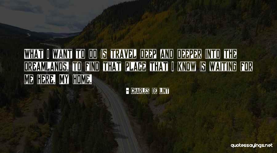 Dreamlands Quotes By Charles De Lint Dreamlands Quotes By Charles De Lint