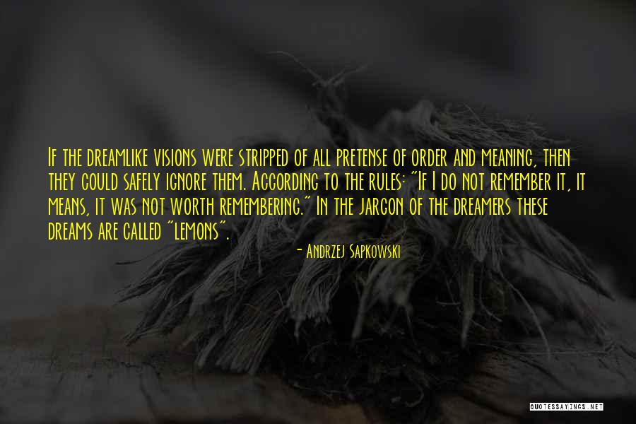 Dreamlike Quotes By Andrzej Sapkowski Dreamlike Quotes By Andrzej Sapkowski