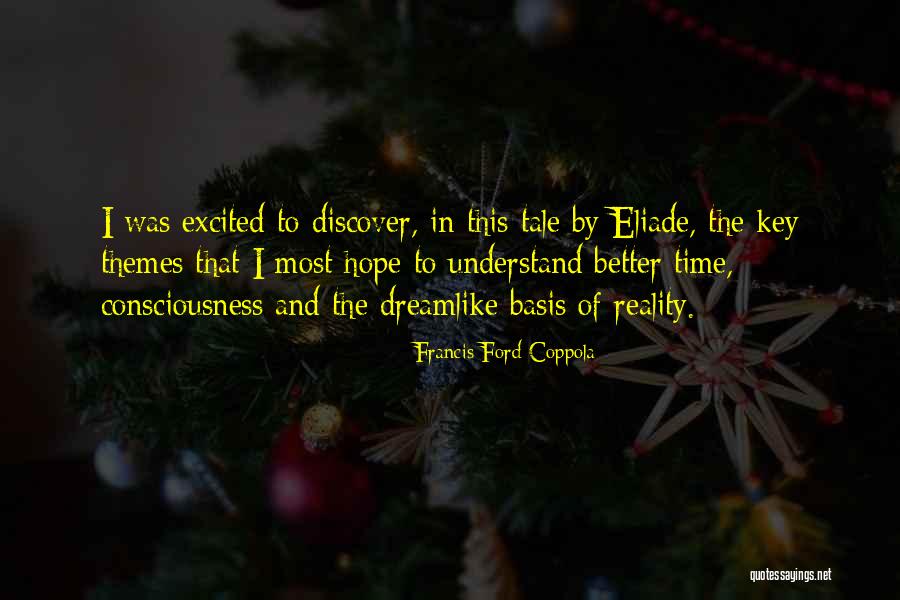 Dreamlike Quotes By Francis Ford Coppola Dreamlike Quotes By Francis Ford Coppola