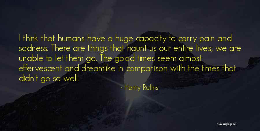 Dreamlike Quotes By Henry Rollins Dreamlike Quotes By Henry Rollins
