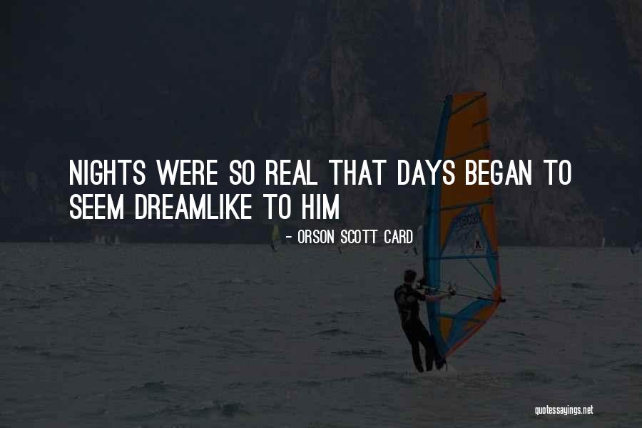 Dreamlike Quotes By Orson Scott Card Dreamlike Quotes By Orson Scott Card